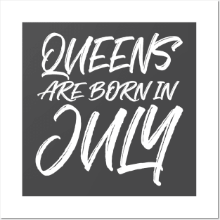 Queens are born in July Posters and Art